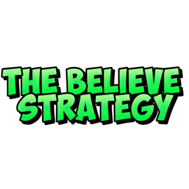 The Believe Strategy